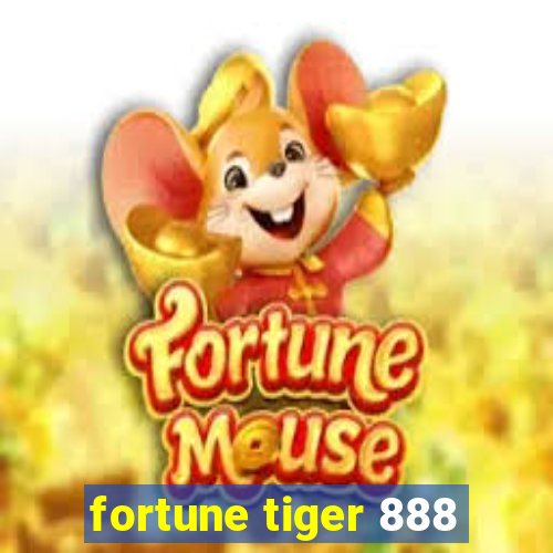 fortune tiger 888